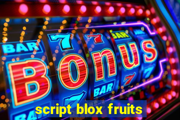 script blox fruits